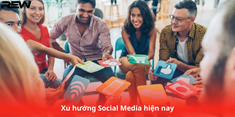 Xu hướng Social Media hiện nay