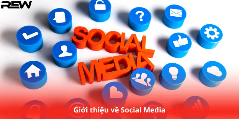 Giới thiệu về Social Media